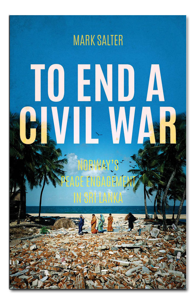 My new book To End A Civil War: Norway’s Peace Engagement in Sri Lanka, was published by Hurst in late October 2015.